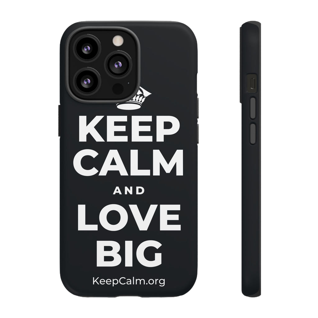 KEEP CALM AND LOVE BIG Phone Case (Dark)