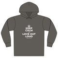 KEEP CALM AND LOVE OUT LOUD Organic Hoodie Tee
