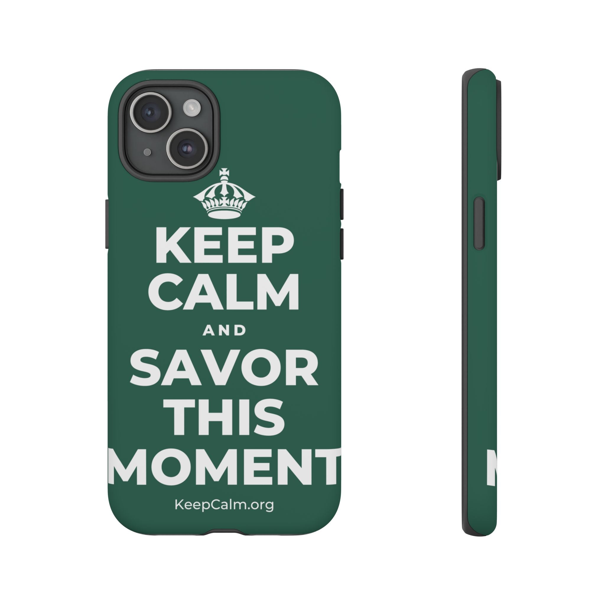KEEP CALM AND SAVOR THIS MOMENT Phone Case