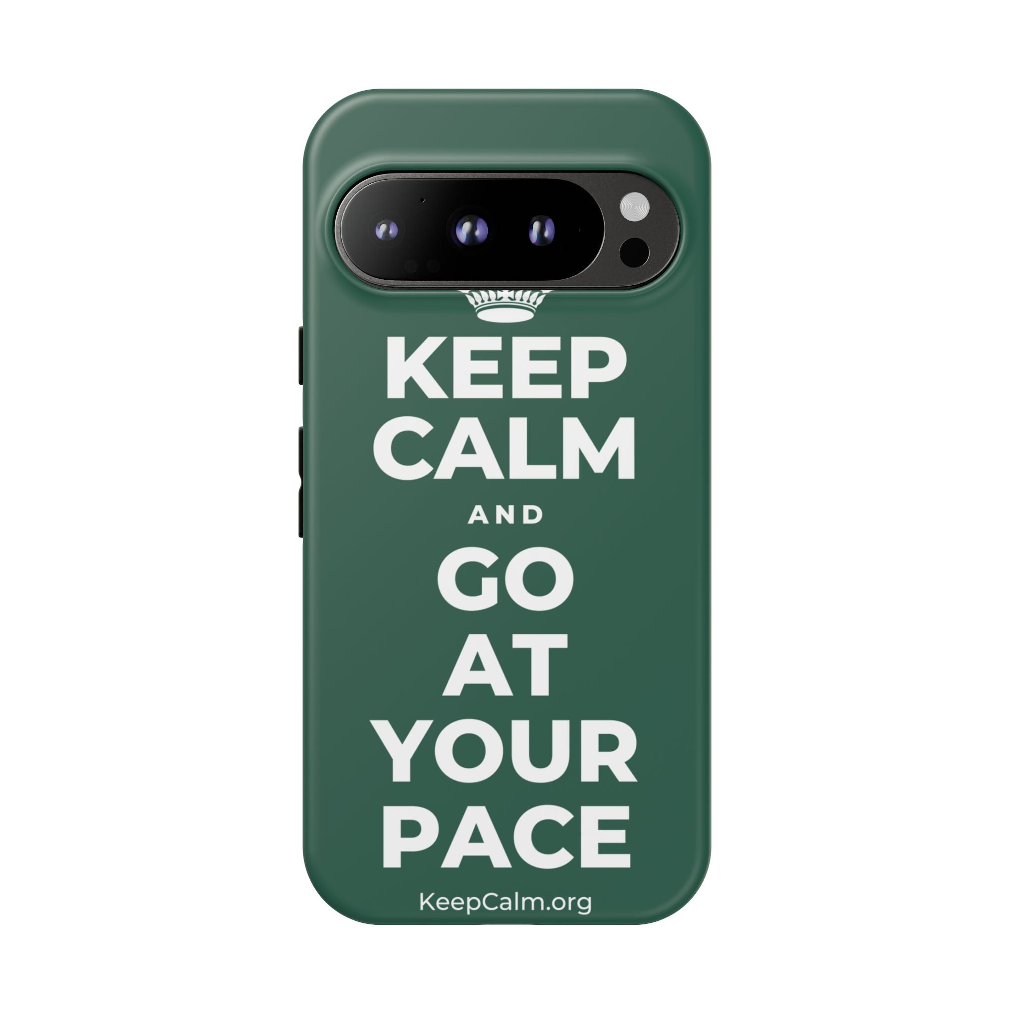 KEEP CALM AND GO AT YOUR PACE Phone Case