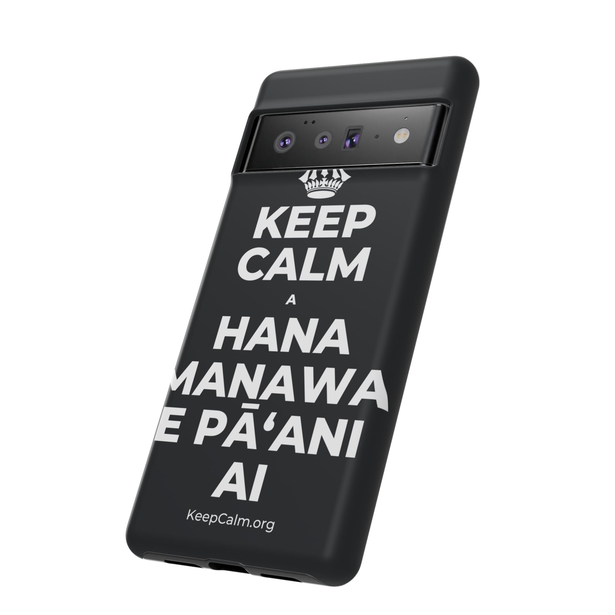 KEEP CALM A HANA MANAWA E PĀʻANI AI Phone Case (Dark)