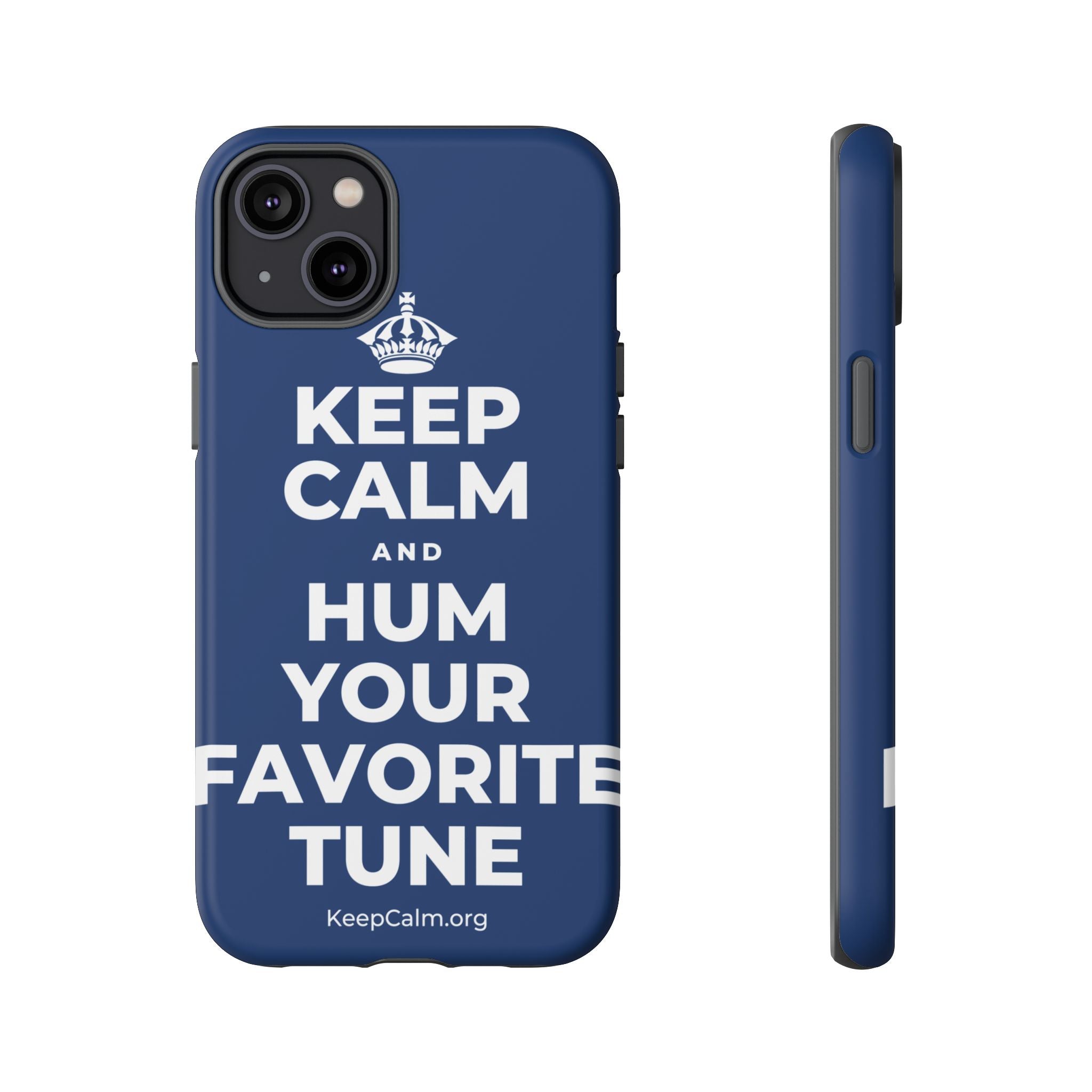 KEEP CALM AND HUM YOUR FAVORITE TUNE Phone Case