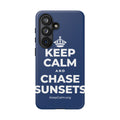 KEEP CALM AND CHASE SUNSETS Phone Case