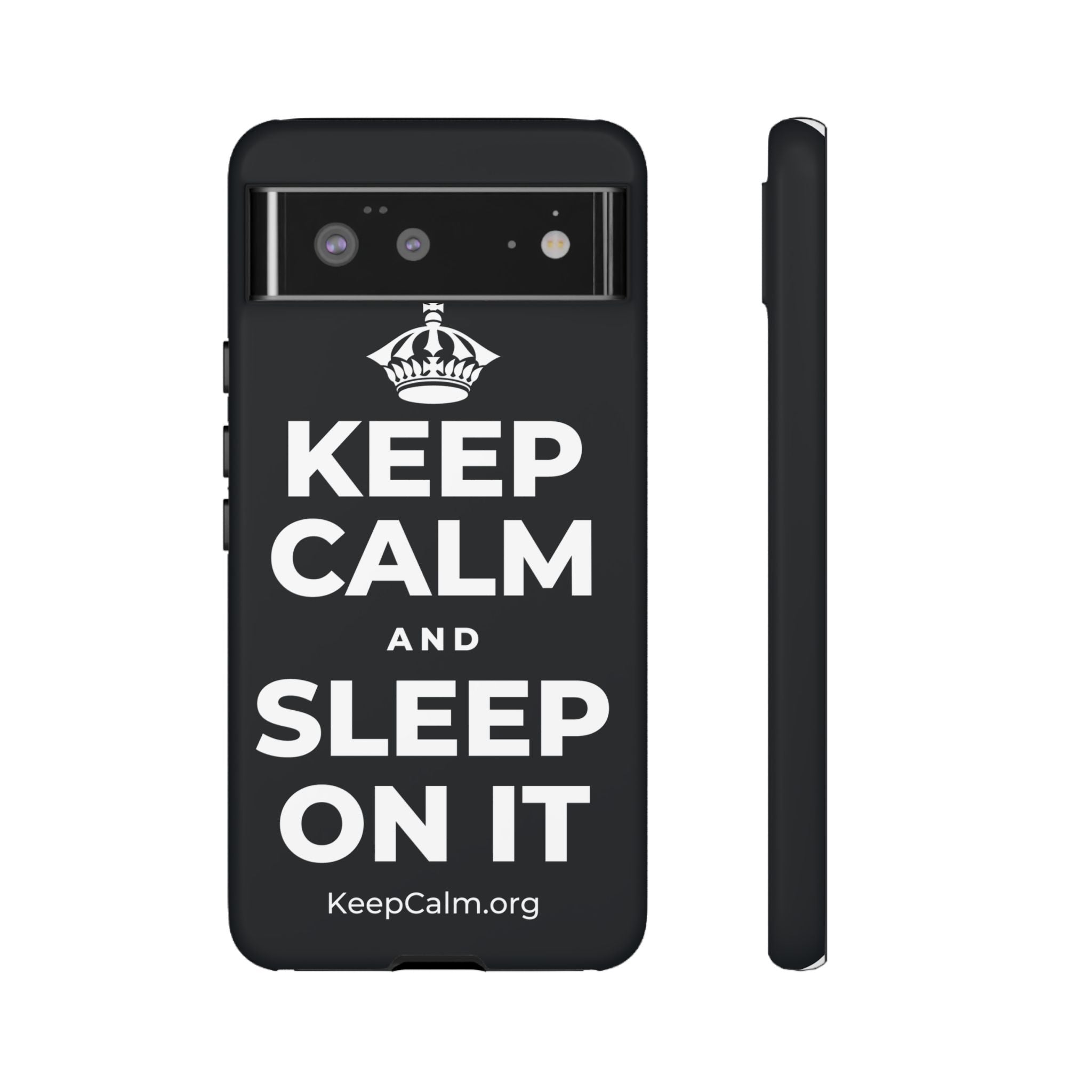 KEEP CALM AND SLEEP ON IT Phone Case (Dark)