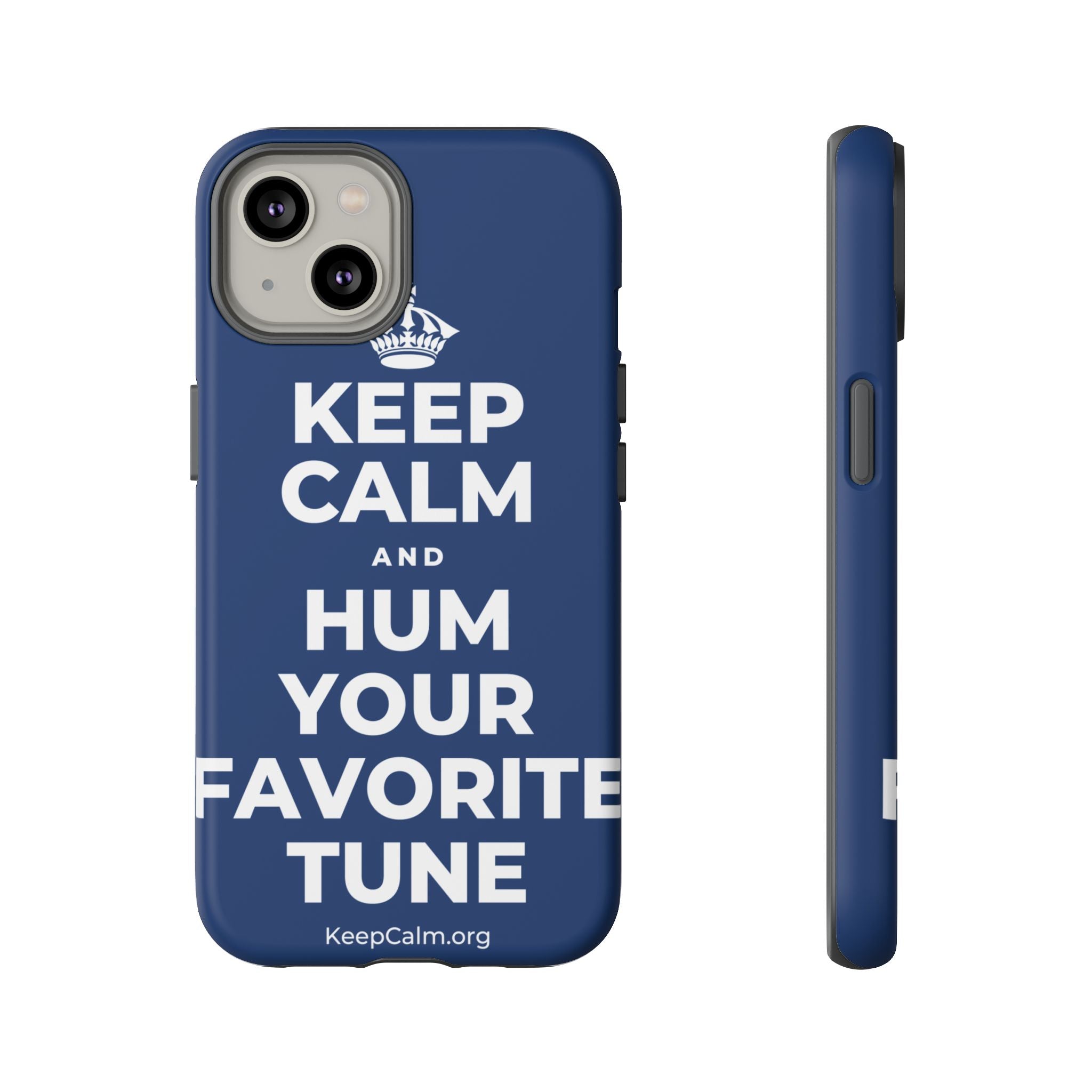 KEEP CALM AND HUM YOUR FAVORITE TUNE Phone Case