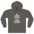 KEEP CALM AND SING ALONG Organic Hoodie Tee