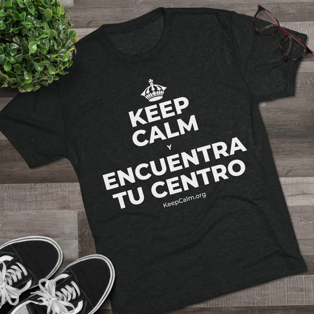 KEEP CALM Y ENCUENTRA TU CENTRO Tri-Blend Tee