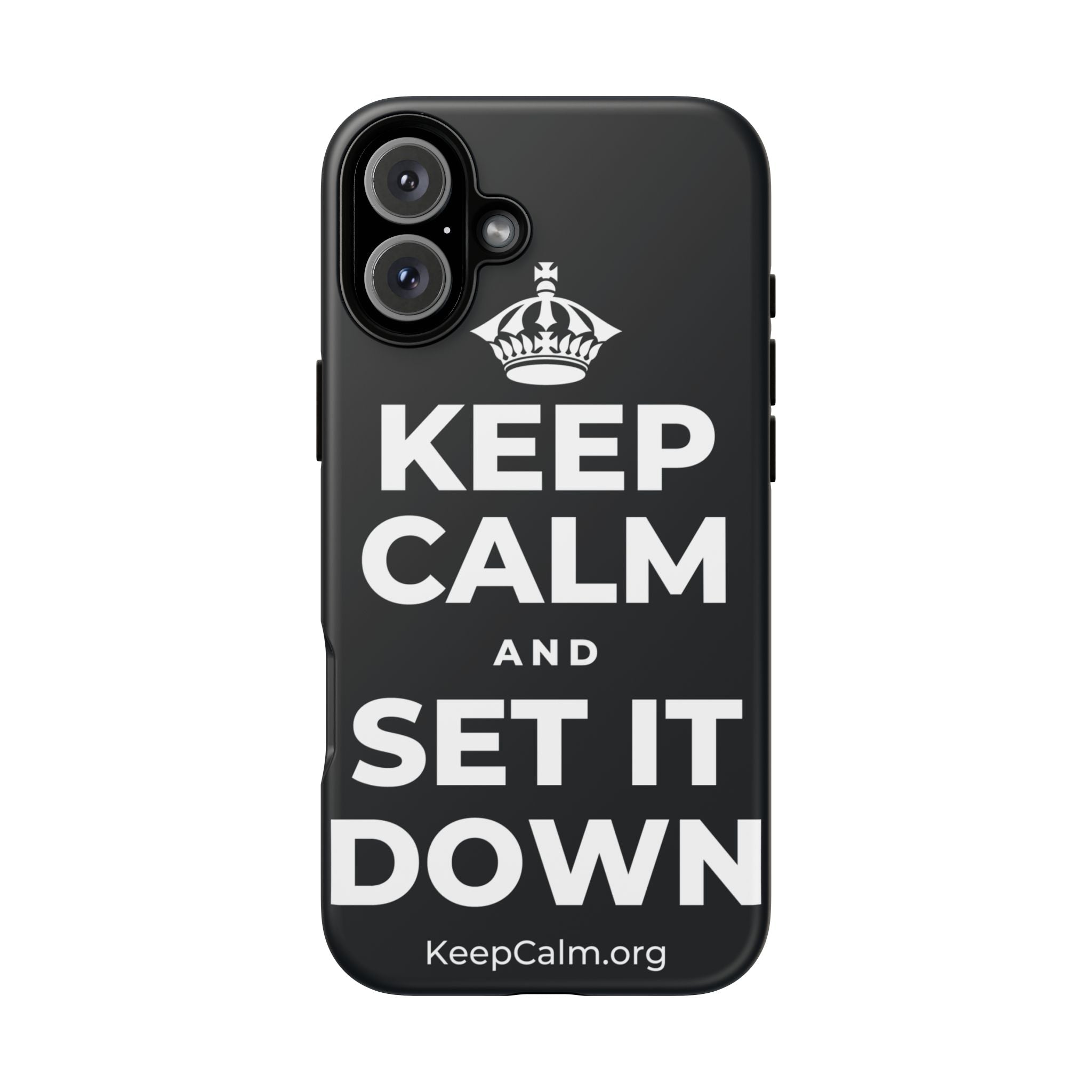 KEEP CALM AND SET IT DOWN Phone Case (Dark)