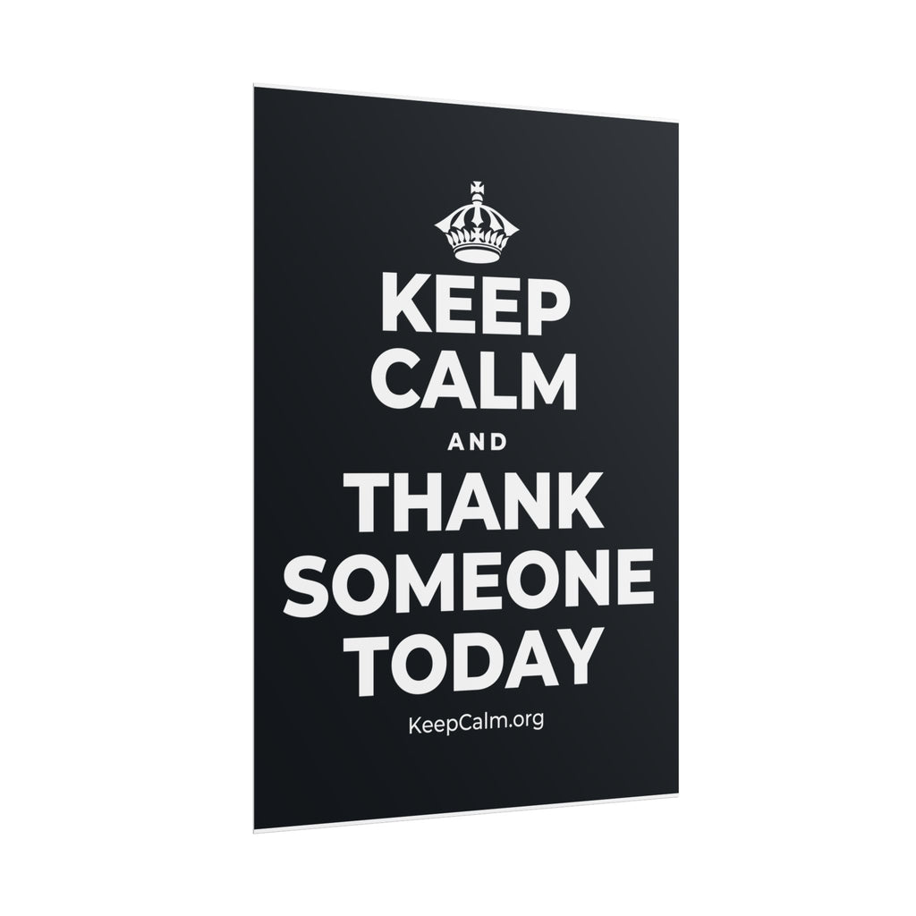 KEEP CALM AND THANK SOMEONE TODAY Poster (Dark)