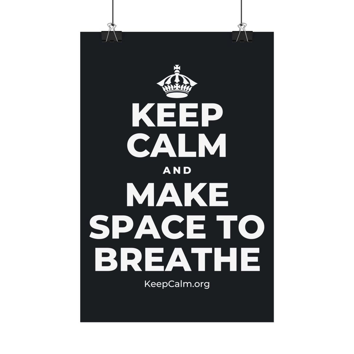 KEEP CALM AND MAKE SPACE TO BREATHE Satin Poster (Dark)