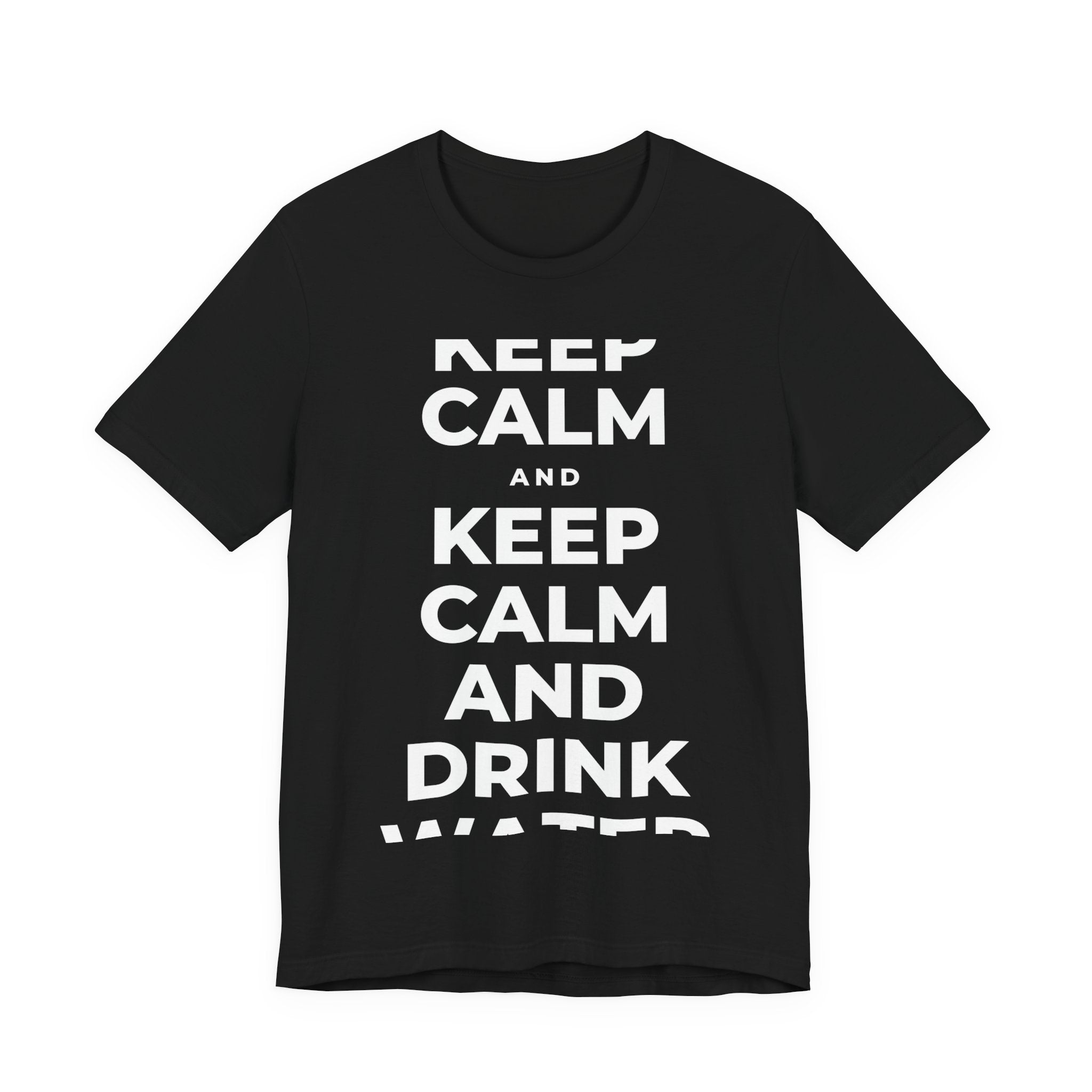 KEEP CALM AND DRINK WATER T-Shirt (White–Asphalt)
