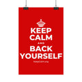 KEEP CALM AND BACK YOURSELF Satin Poster