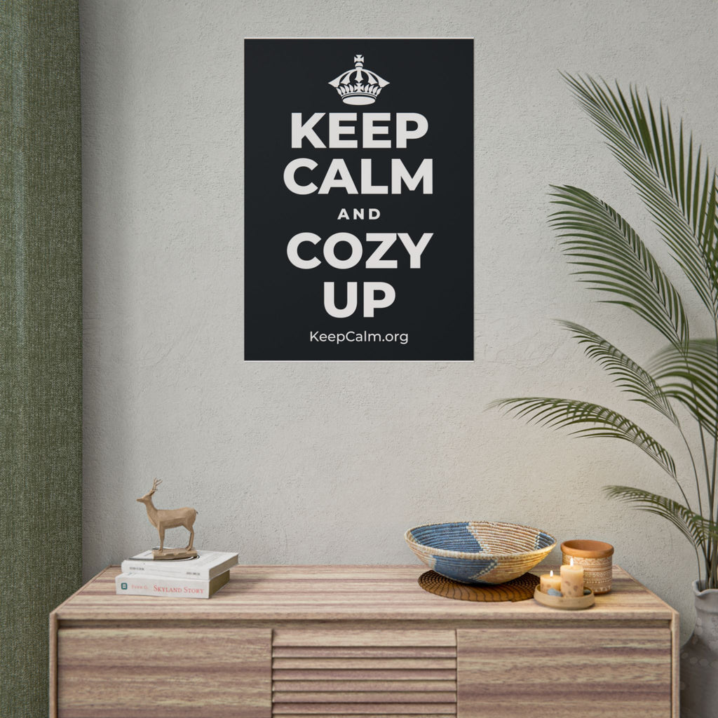 KEEP CALM AND COZY UP Poster (Dark)