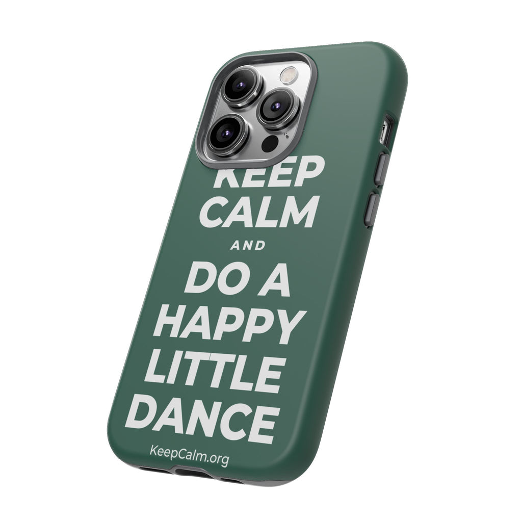 KEEP CALM AND DO A HAPPY LITTLE DANCE Phone Case