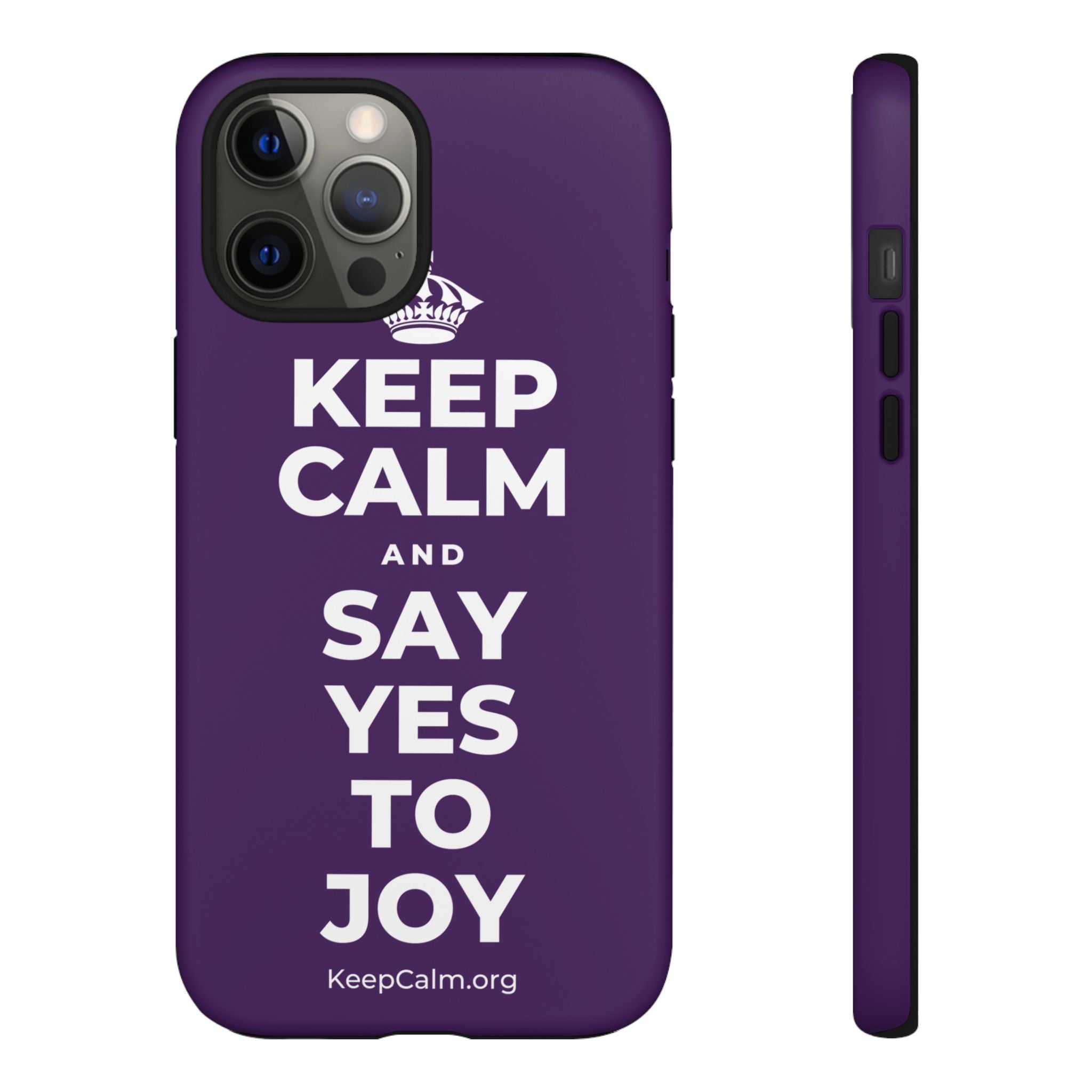 KEEP CALM AND SAY YES TO JOY Phone Case