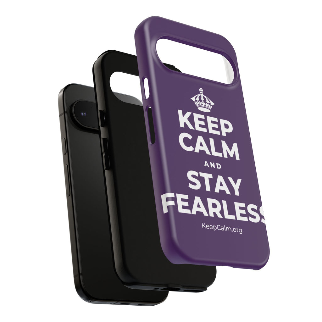 KEEP CALM AND STAY FEARLESS Phone Case