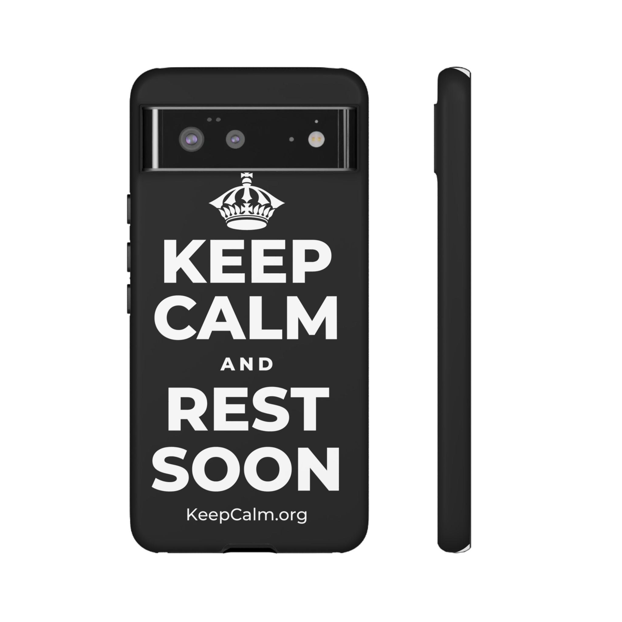 KEEP CALM AND REST SOON Phone Case