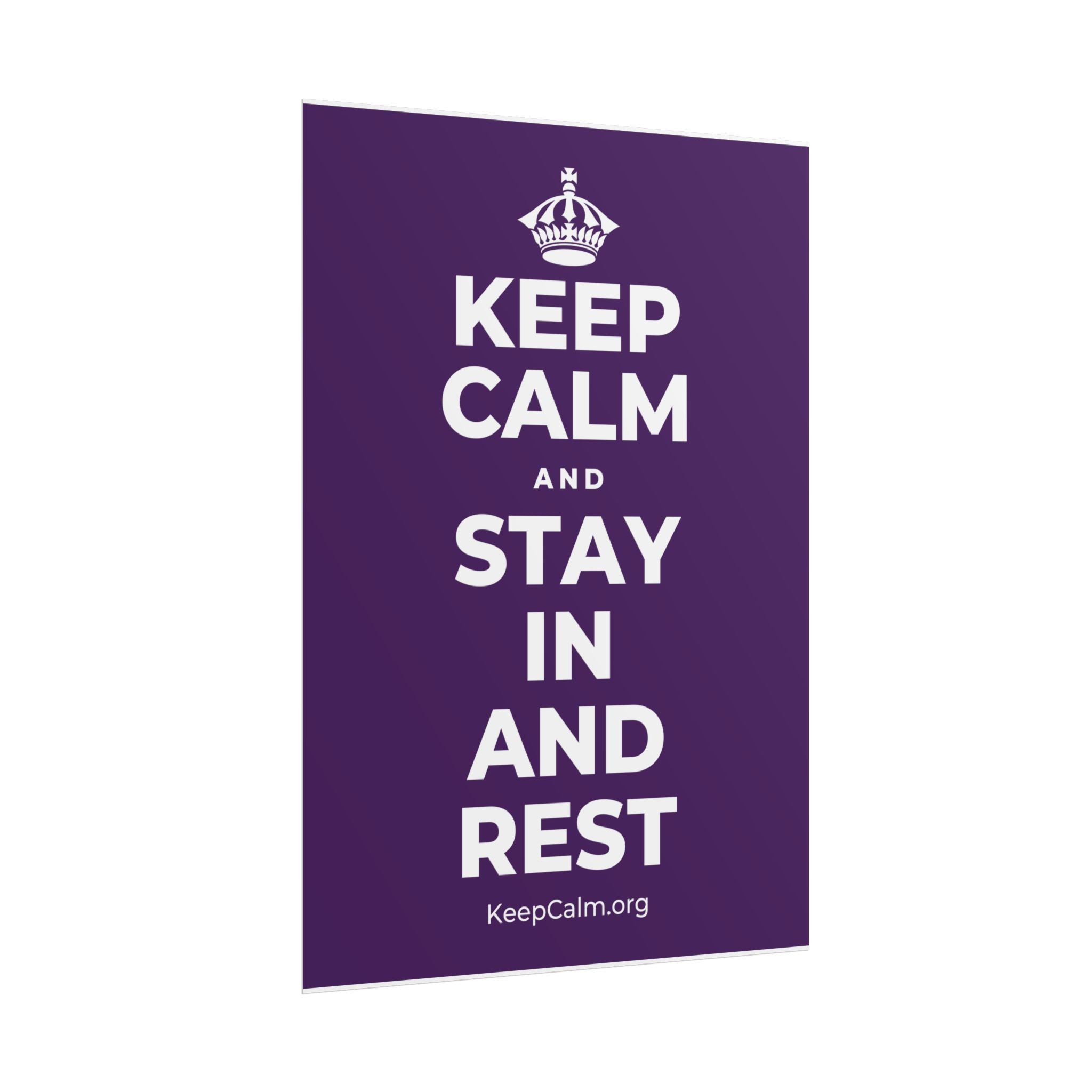 KEEP CALM AND STAY IN AND REST Poster