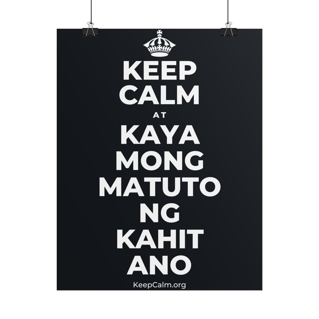 KEEP CALM AT KAYA MONG MATUTO NG KAHIT ANO Poster (Dark)