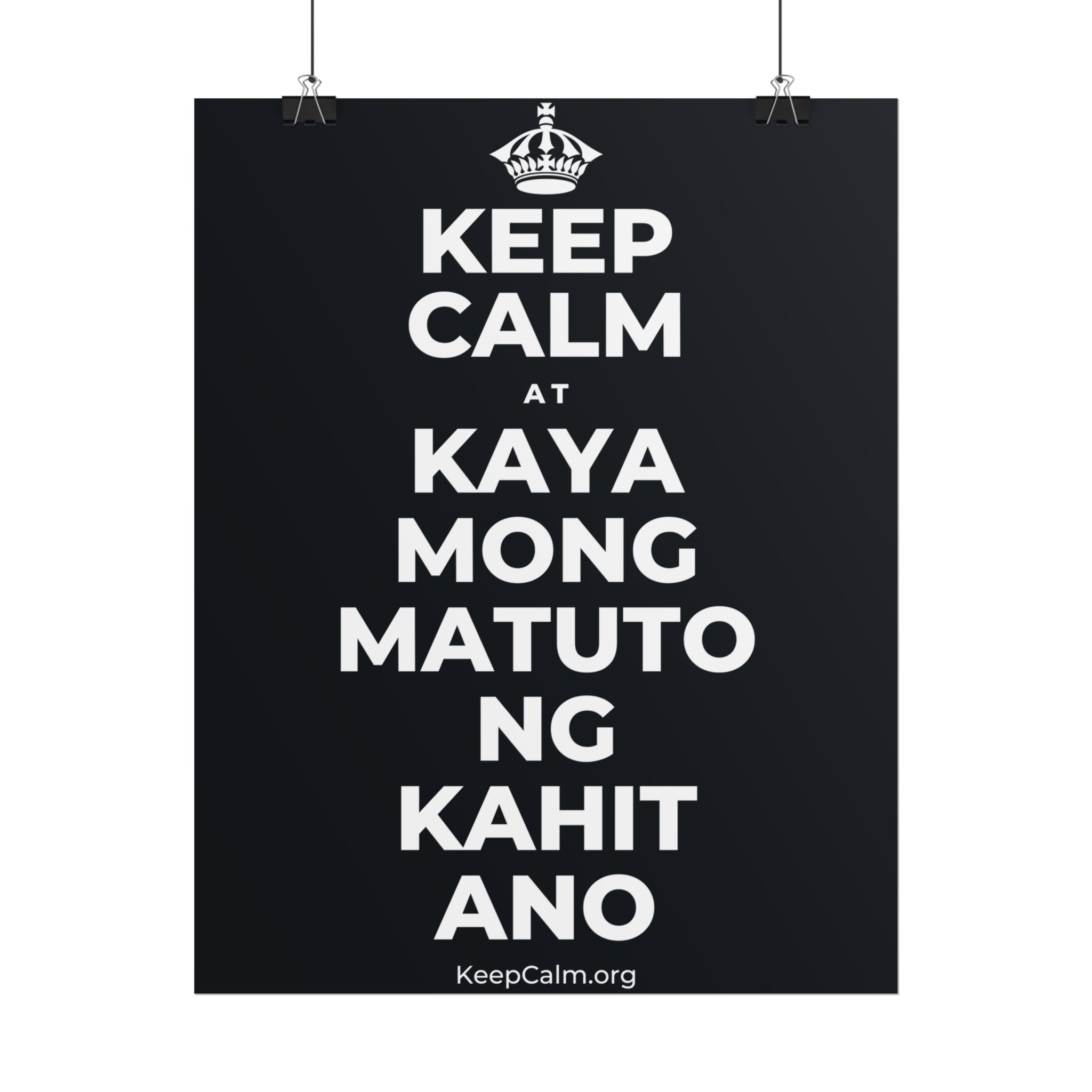 KEEP CALM AT KAYA MONG MATUTO NG KAHIT ANO Poster (Dark)