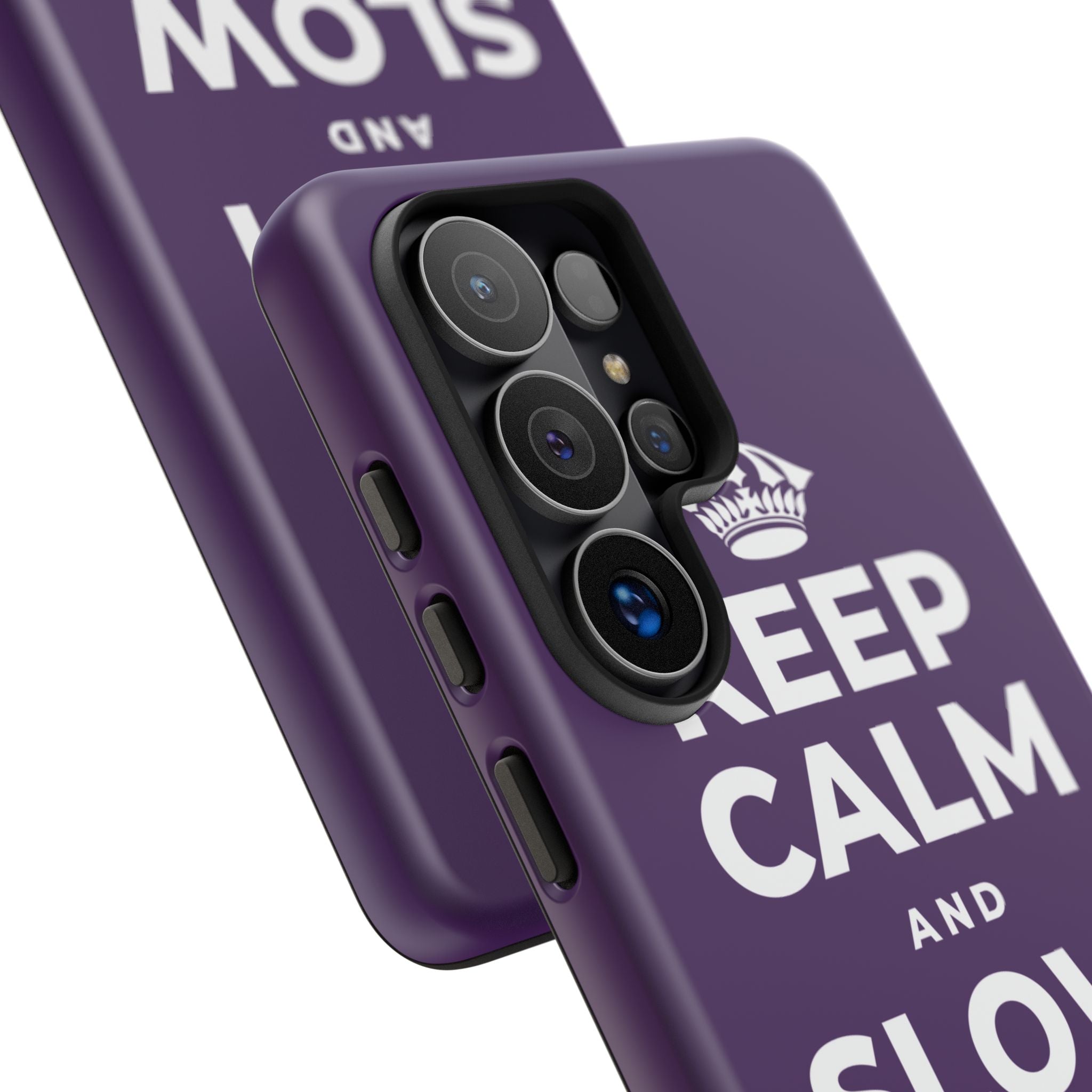 KEEP CALM AND SLOW YOUR ROLL Phone Case