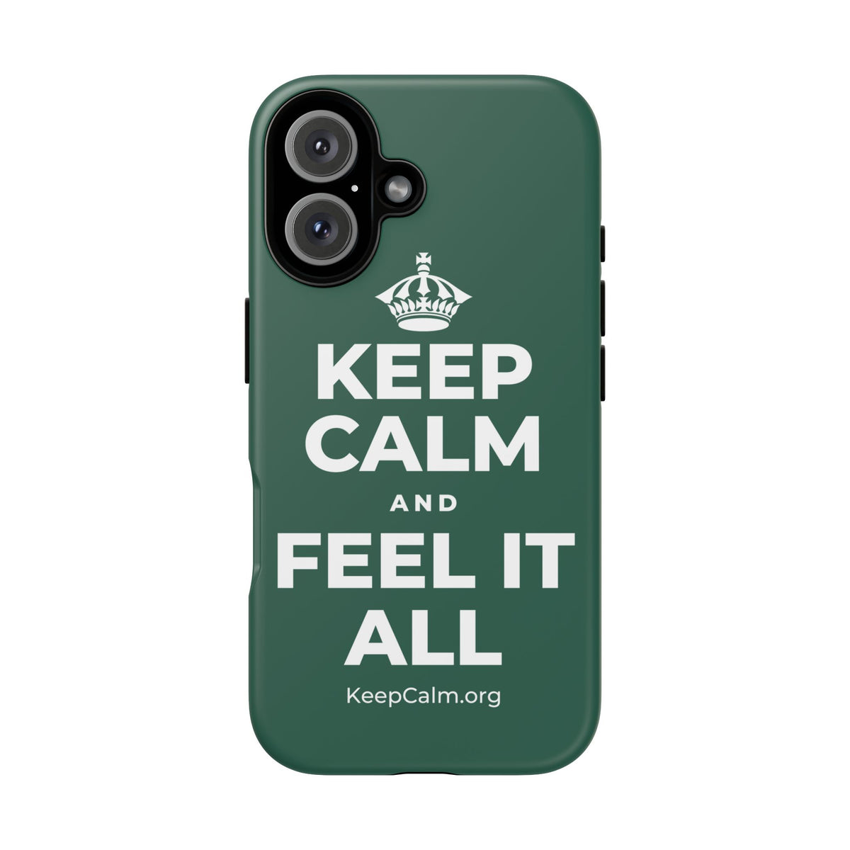 KEEP CALM AND FEEL IT ALL Phone Case