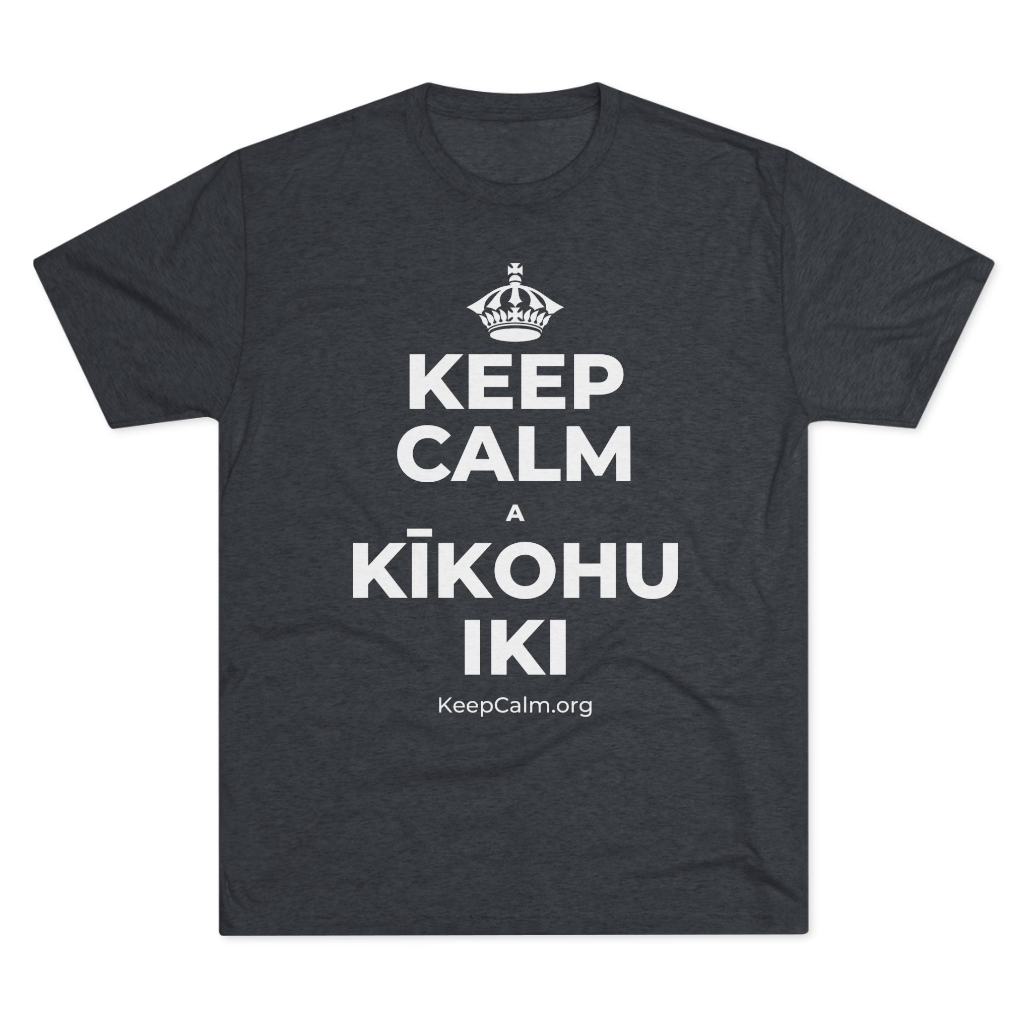KEEP CALM A KĪKOHU IKI Tri-Blend Tee