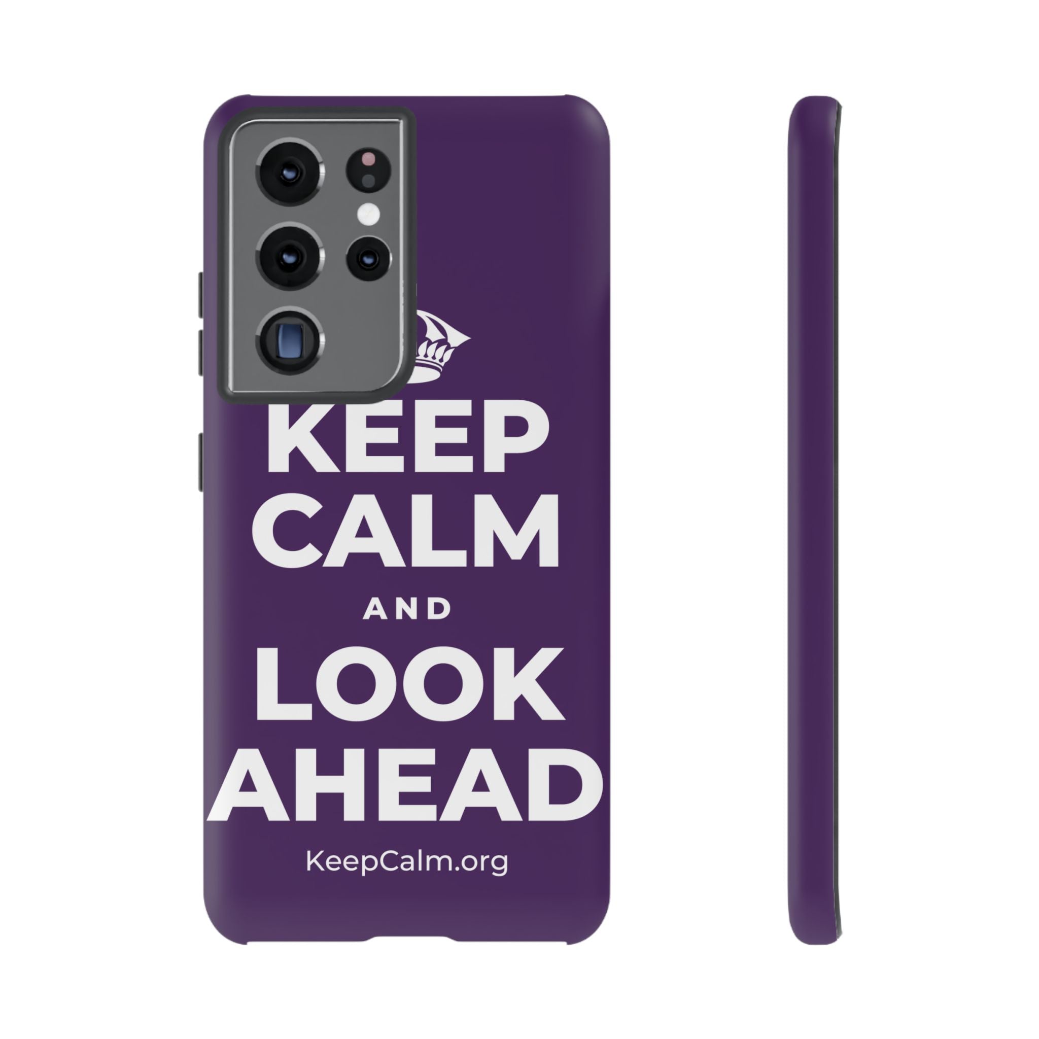 KEEP CALM AND LOOK AHEAD Phone Case