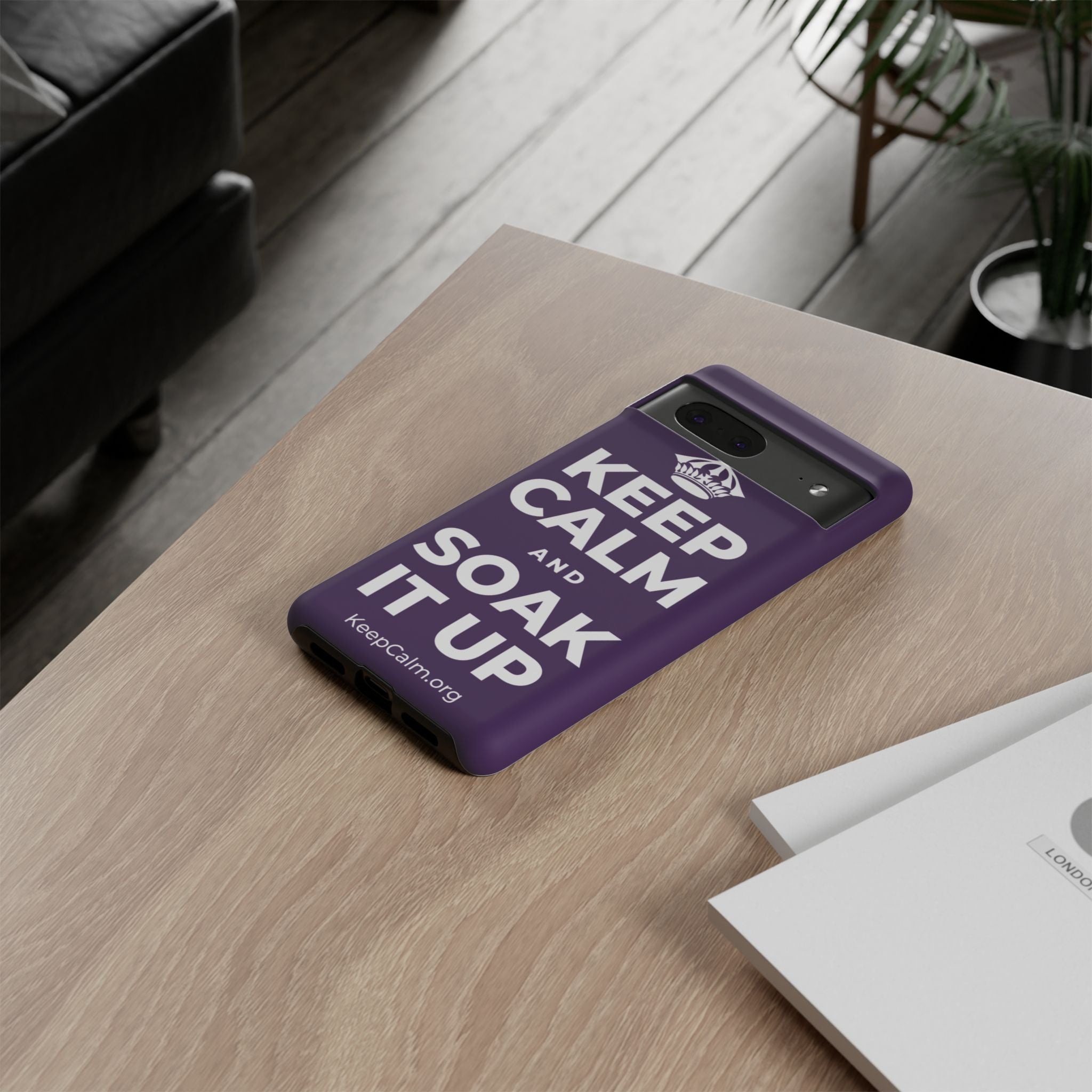 KEEP CALM AND SOAK IT UP Phone Case
