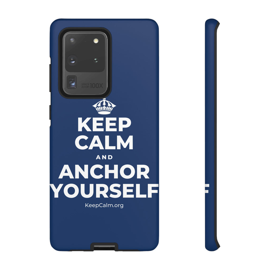 KEEP CALM AND ANCHOR YOURSELF Phone Case