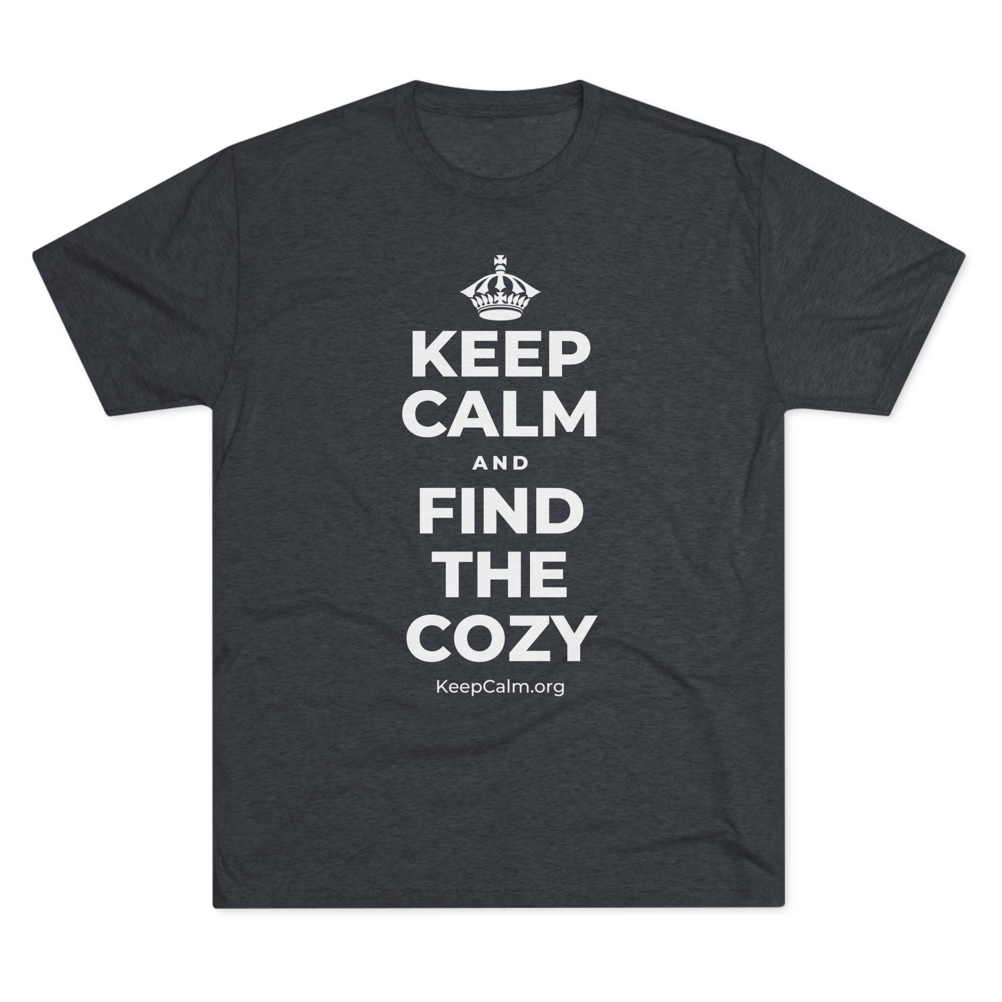 KEEP CALM AND FIND THE COZY Tri-Blend Tee