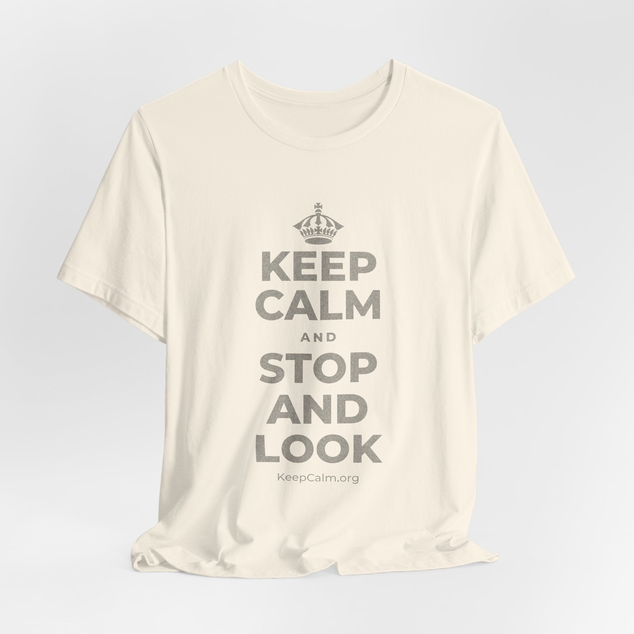 KEEP CALM AND STOP AND LOOK T-Shirt (White–Asphalt)