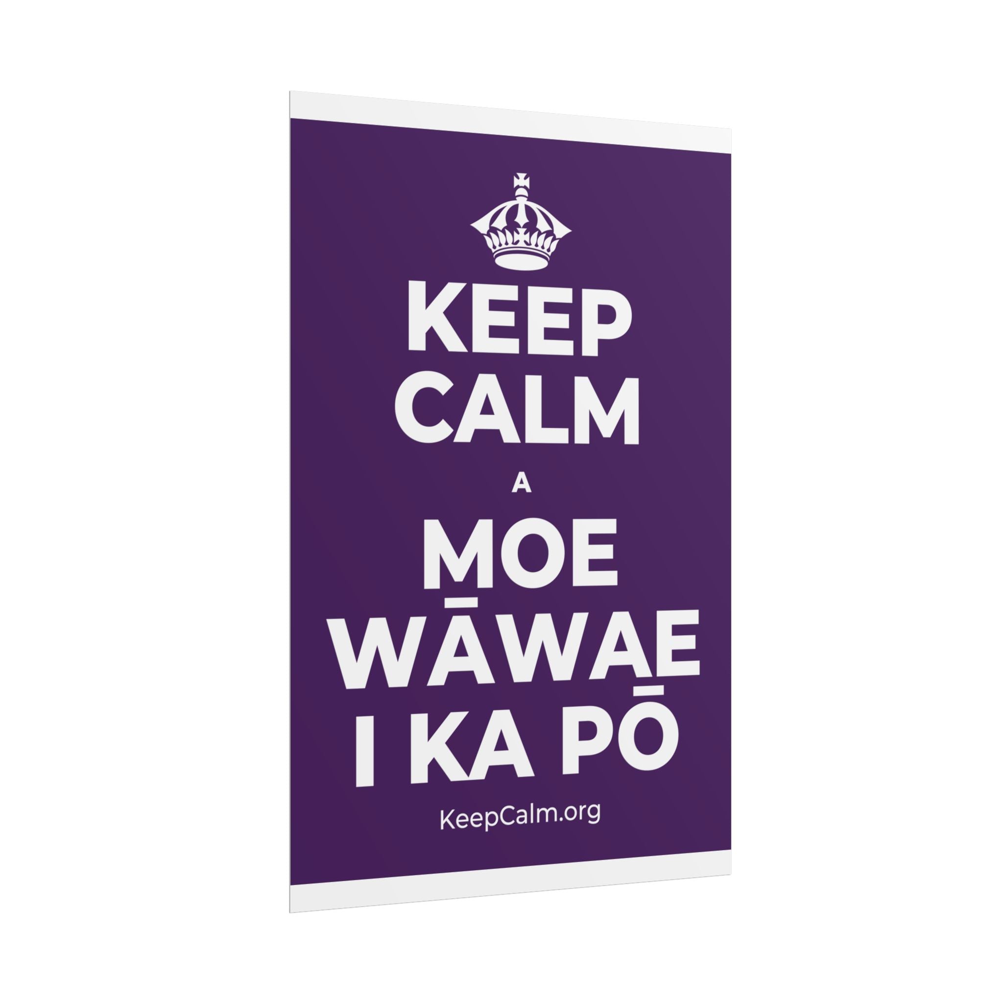 KEEP CALM A MOE WĀWAE I KA PŌ Poster