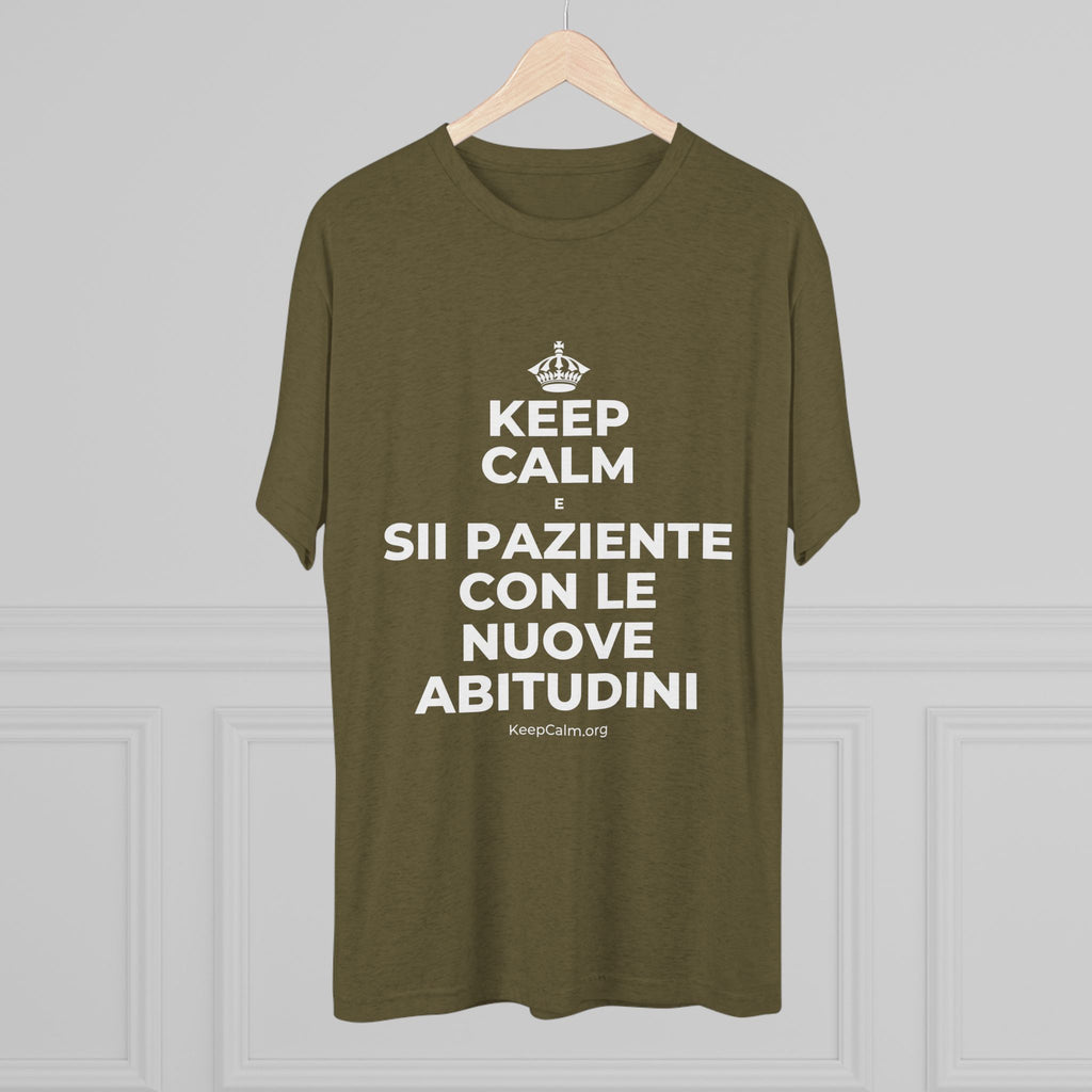 KEEP CALM E SII PAZIENTE CON LE NUOVE ABITUDINI Tri-Blend Tee