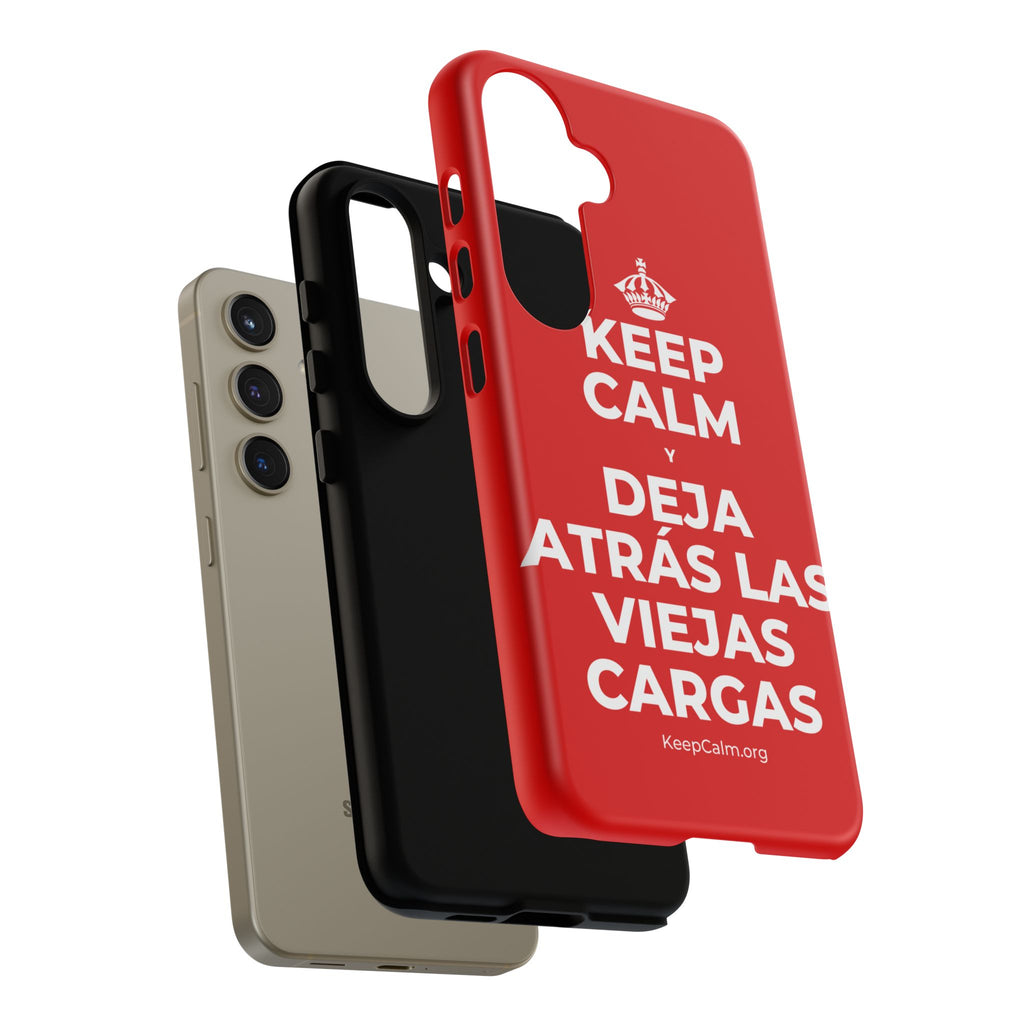 KEEP CALM Y DEJA ATRÁS LAS VIEJAS CARGAS Phone Case