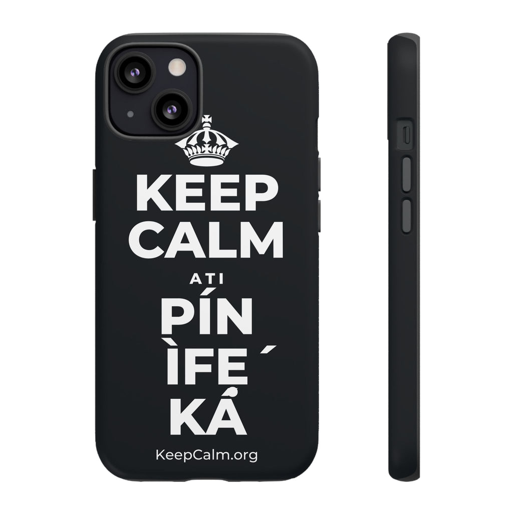 KEEP CALM ATI PÍN ÌFẸ́ KÁ Phone Case (Dark)