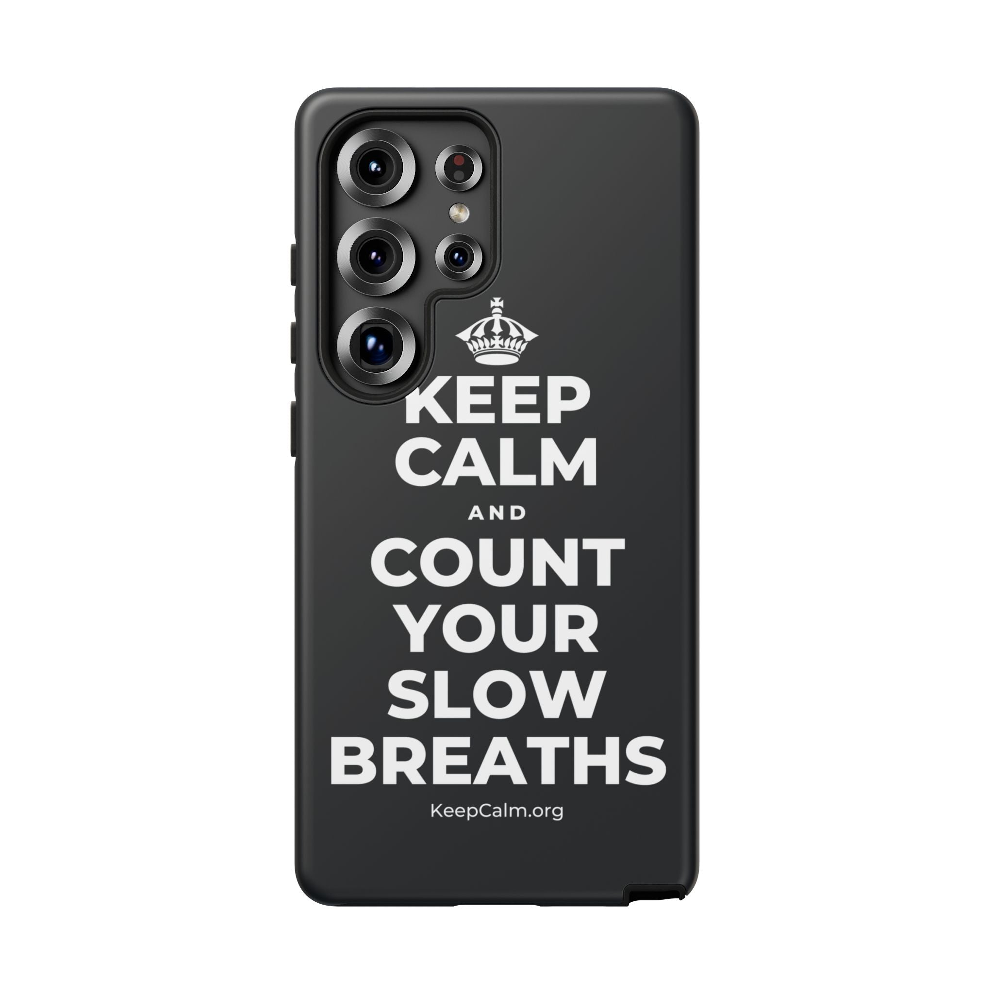 KEEP CALM AND COUNT YOUR SLOW BREATHS Phone Case (Dark)
