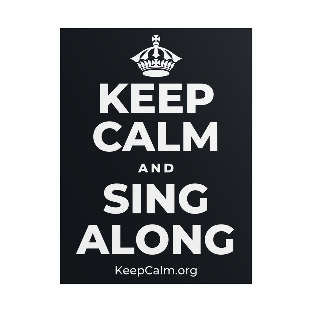 KEEP CALM AND SING ALONG Poster (Dark)