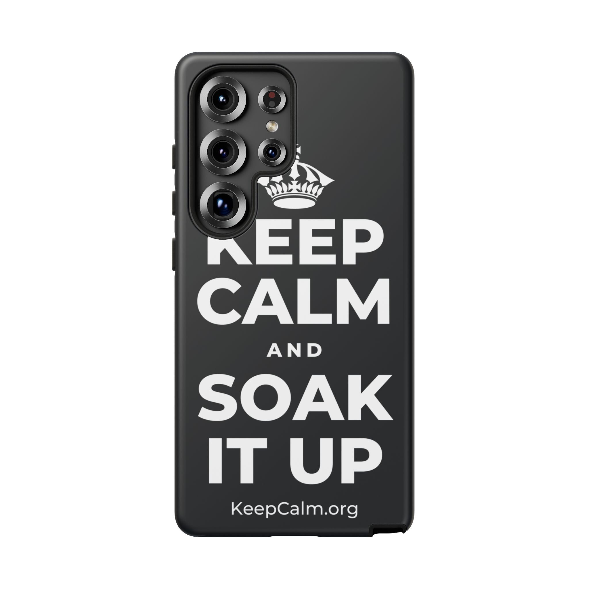 KEEP CALM AND SOAK IT UP Phone Case (Dark)