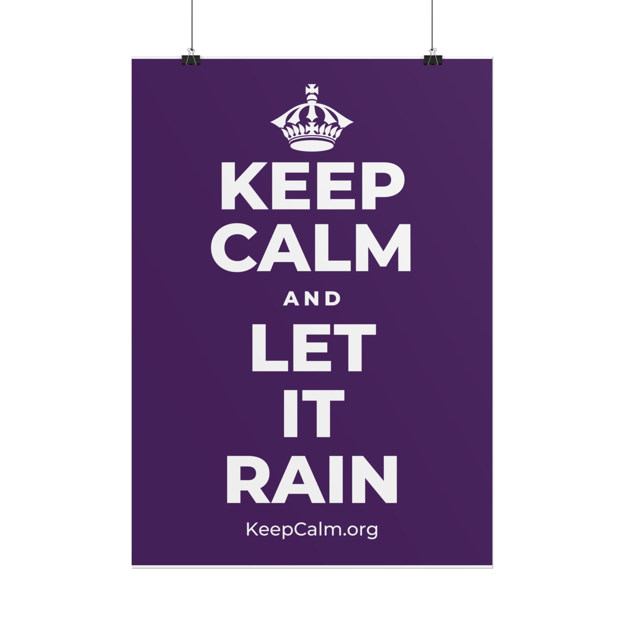 KEEP CALM AND LET IT RAIN Poster