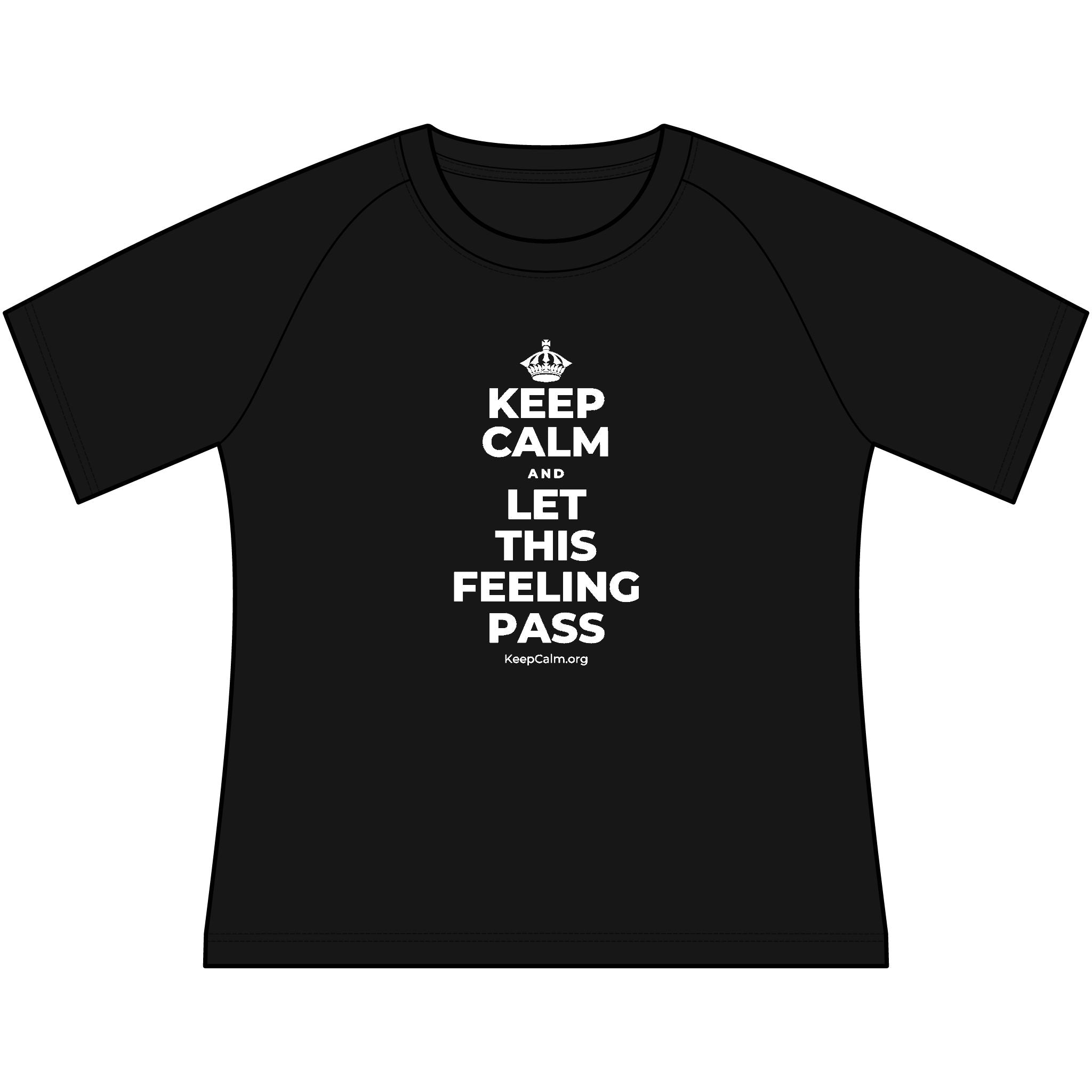 KEEP CALM AND LET THIS FEELING PASS Women's Raglan Tee
