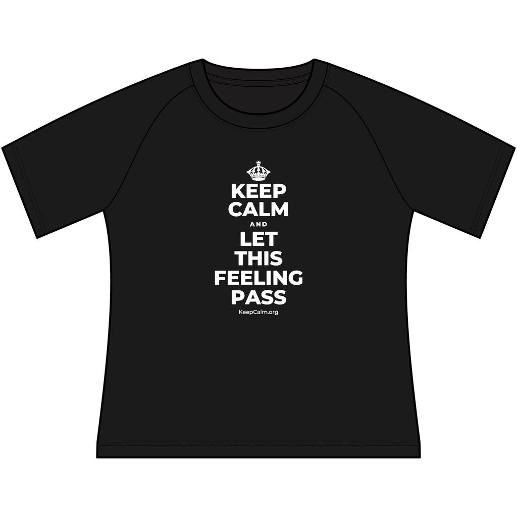 KEEP CALM AND LET THIS FEELING PASS Women's Raglan Tee