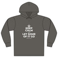 KEEP CALM AND LET SOME OF IT GO Organic Hoodie Tee