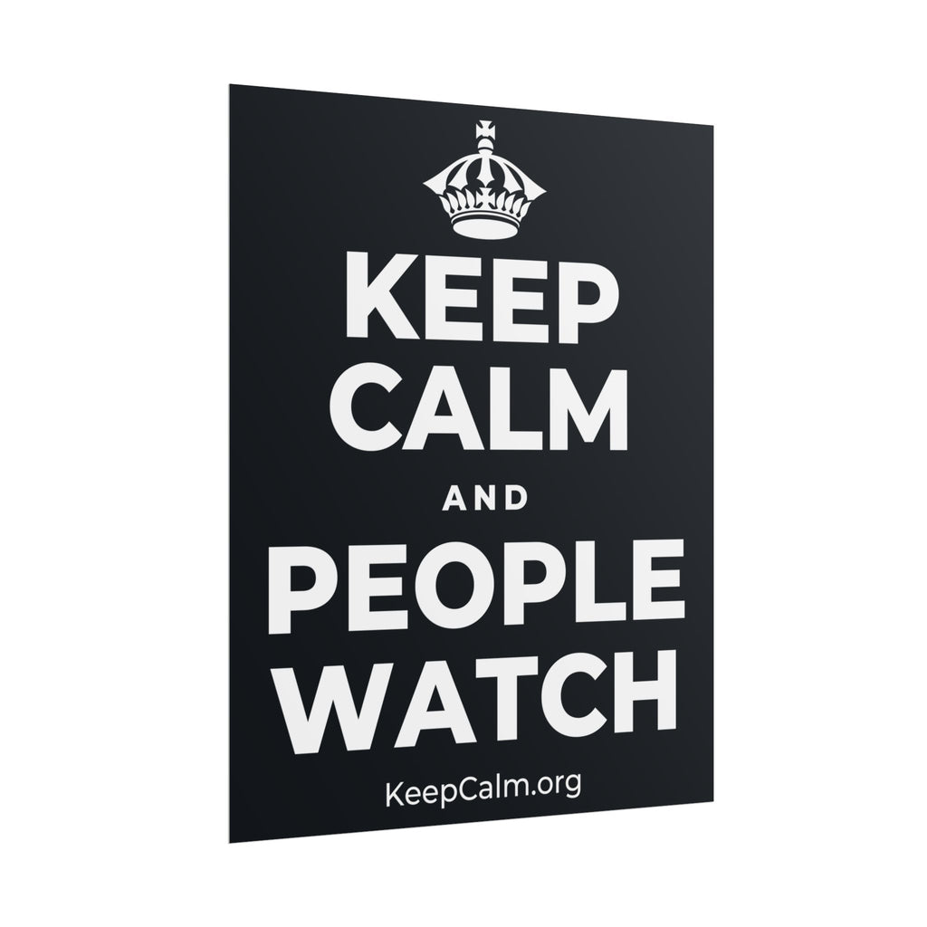 KEEP CALM AND PEOPLE WATCH Poster (Dark)