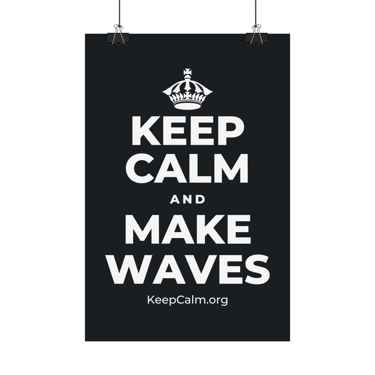 KEEP CALM AND MAKE WAVES Satin Poster (Dark)