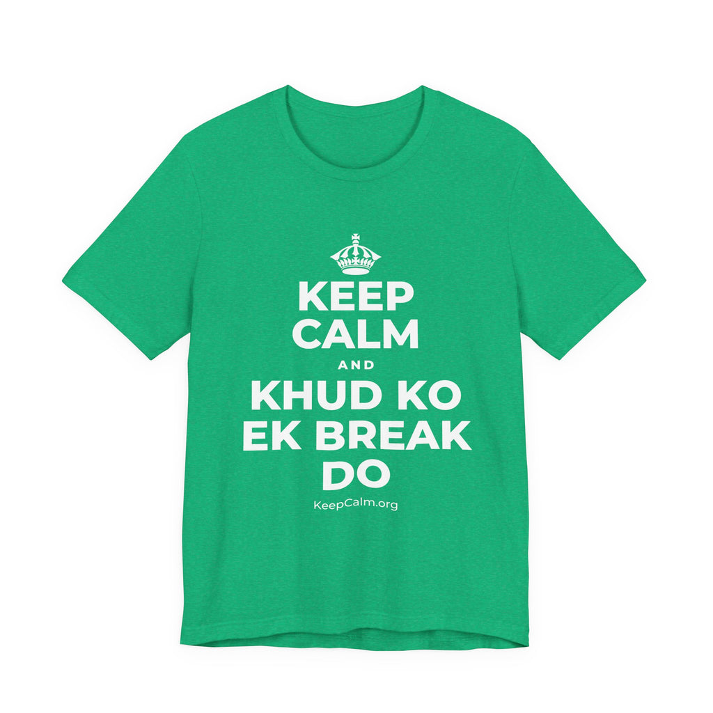 KEEP CALM AND KHUD KO EK BREAK DO T-Shirt (Baby Blue–Silver)