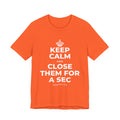 KEEP CALM AND CLOSE THEM FOR A SEC T-Shirt (Baby Blue–Silver)