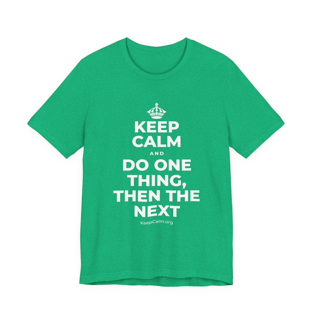 KEEP CALM AND DO ONE THING, THEN THE NEXT T-Shirt (Baby Blue–Silver)
