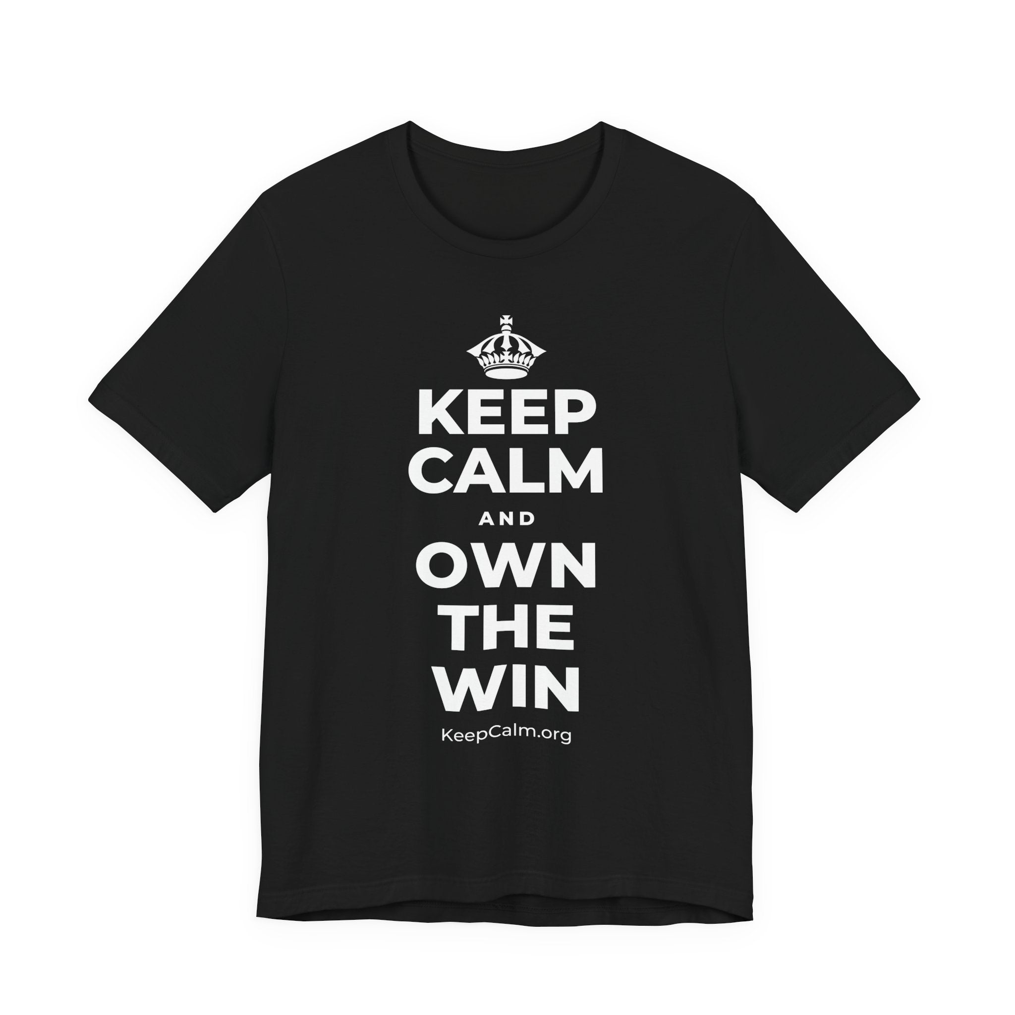 KEEP CALM AND OWN THE WIN T-Shirt (White–Asphalt)