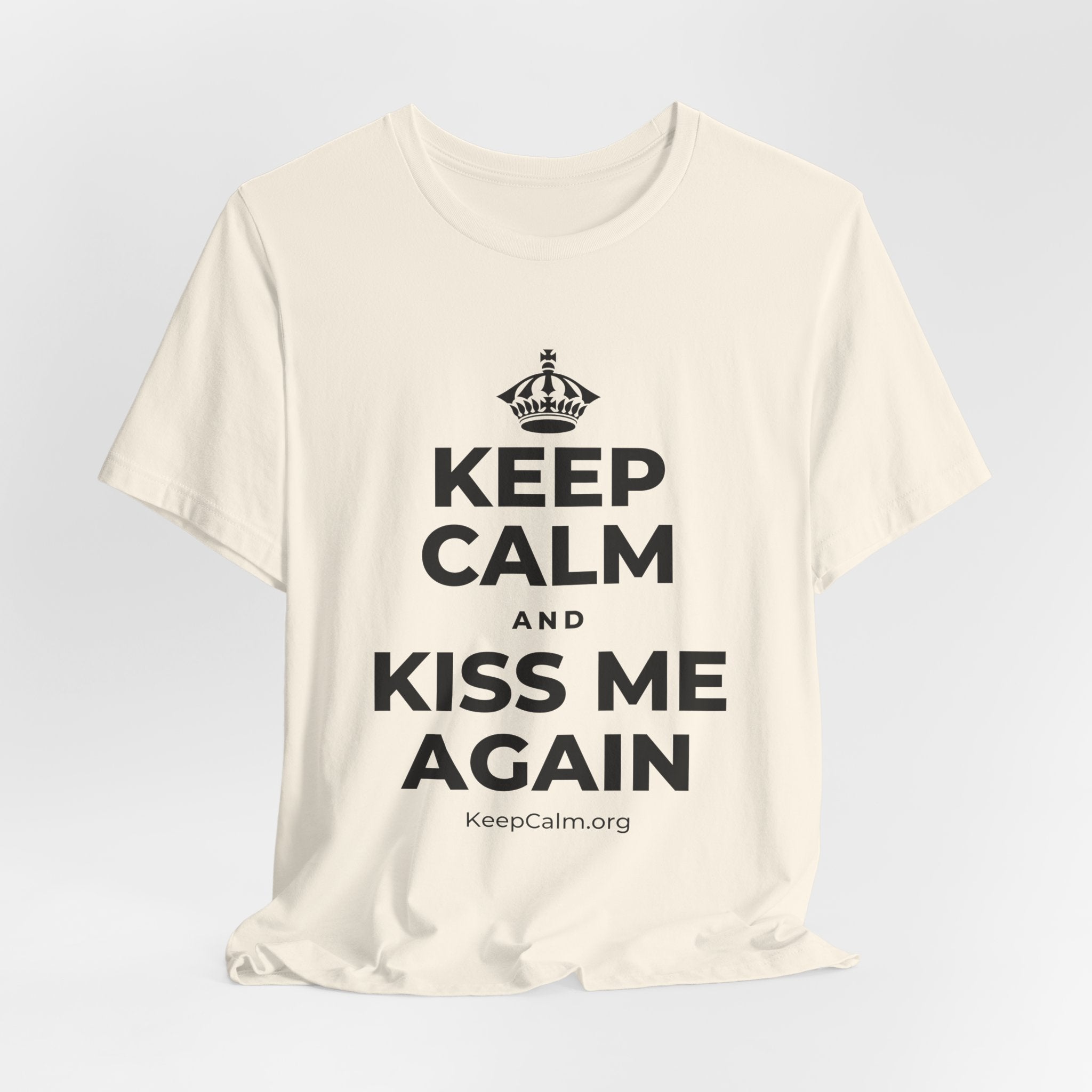 KEEP CALM AND KISS ME AGAIN T-Shirt (White–Asphalt)